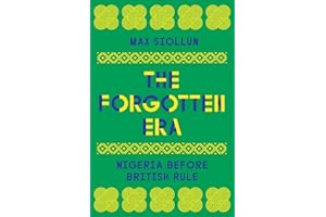 The Forgotten Era: Nigeria Before British Rule