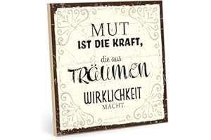 ‎TYPESTOFF TypeStoff Holzschild mit Spruch – Mut – im Vintage-Look mit Zitat als Geschenk und Dekoration zum Thema Motivation, Träume und Wirklichkeit - HS-00813