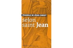 Evangiles de Jesus Christ - Selon Saint Jean - Nouvelle Traduction Aelf