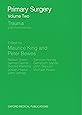 Primary Surgery: Trauma: 2 (Primary Surgery Series)