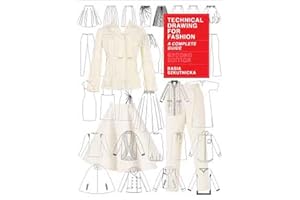 Technical Drawing for Fashion (Second Edition) /anglais: A Complete Guide