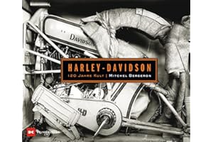 Harley-Davidson: 120 Jahre Kult