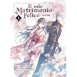 Il mio matrimonio felice (Vol. 1)