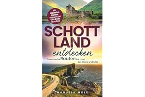 Schottland entdecken – traumhafte Routen ins Land der Clans und Kilts | Von malerischen Landschaften bis zu historischen Stätten | Flexibel planbar mit praktischen Online-Karten