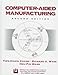 Computer-Aided Manufacturing (Prentice Hall International Series in Industrial and Systems Engineering) by 