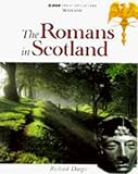 Front cover for the book The Romans in Scotland (Scottish History) by Richard Dargie