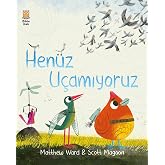 Hen&uuml;z U&ccedil;amıyoruz