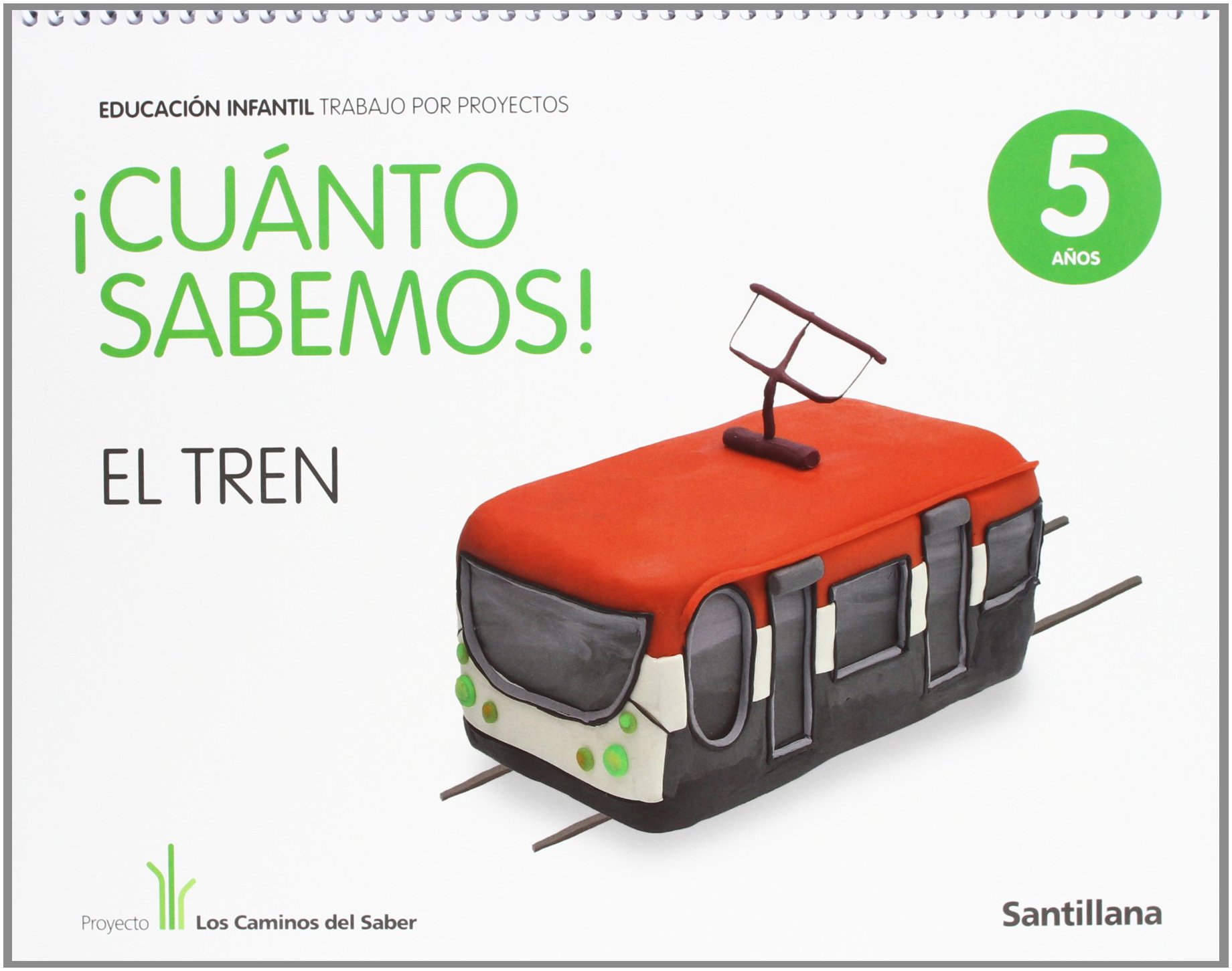 Cuanto Sabemos el Tren Educ Infantil 5 Años Trabajo Por Proyectos los Caminos Del Saber Santillana
