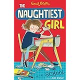 The Naughtiest Girl: Naughtiest Girl In The School: Book 1