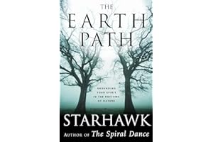 The Earth Path: Journey into Ecofeminism, Nature Spirituality, and Environmental Healing with Meditations, Chants, and Blessings from America's Renowned Witch