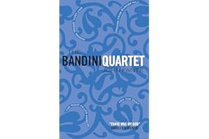 The Bandini Quartet: Wait Until Spring, Bandini: The Road to Los Angeles: Ask the Dust: Dreams from Bunker Hill