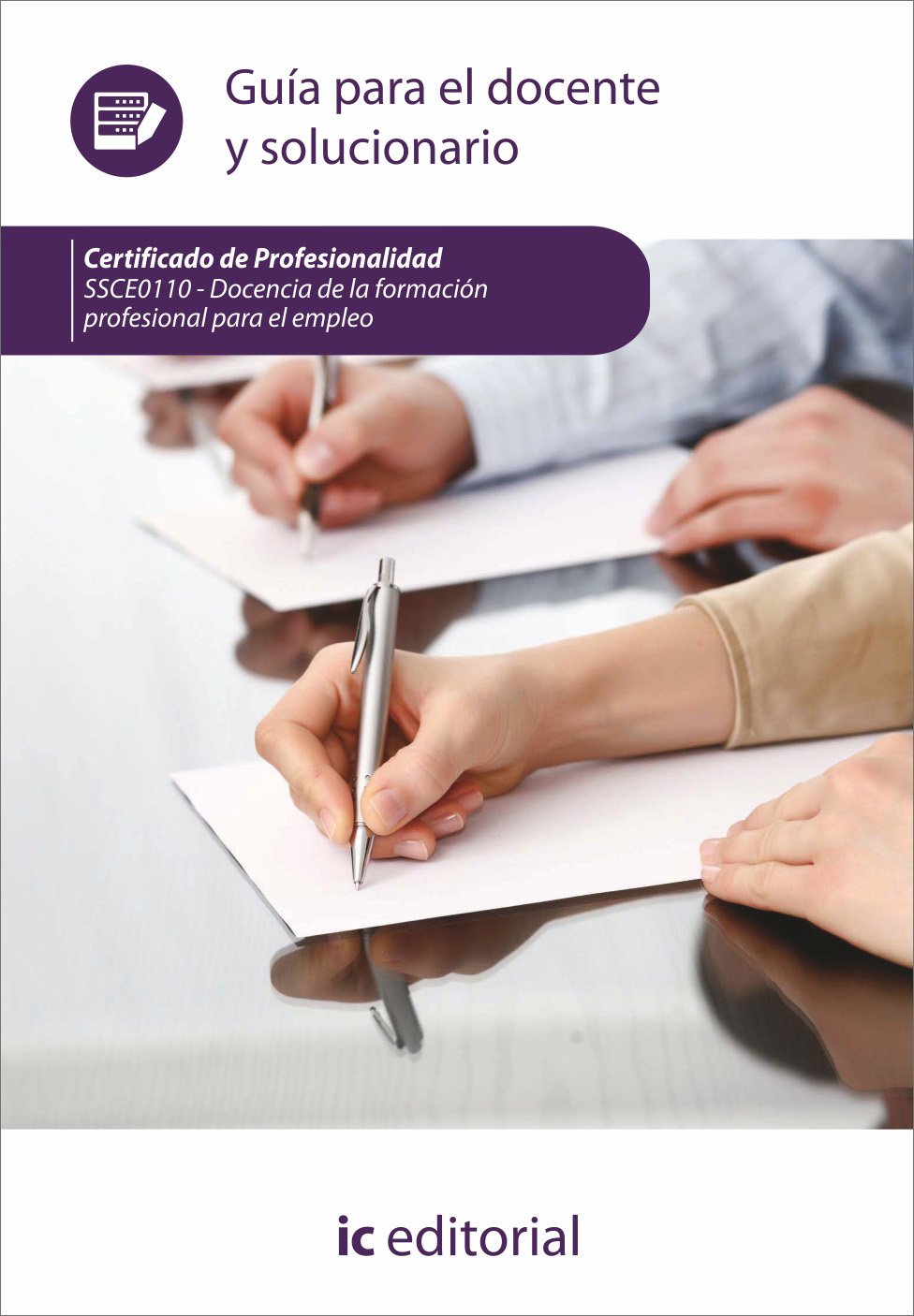 Docencia de la formación profesional para el empleo. ssce0110 guía para el docente y solucionarios