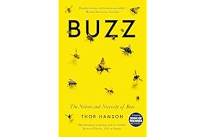 Buzz: The Nature and Necessity of Bees