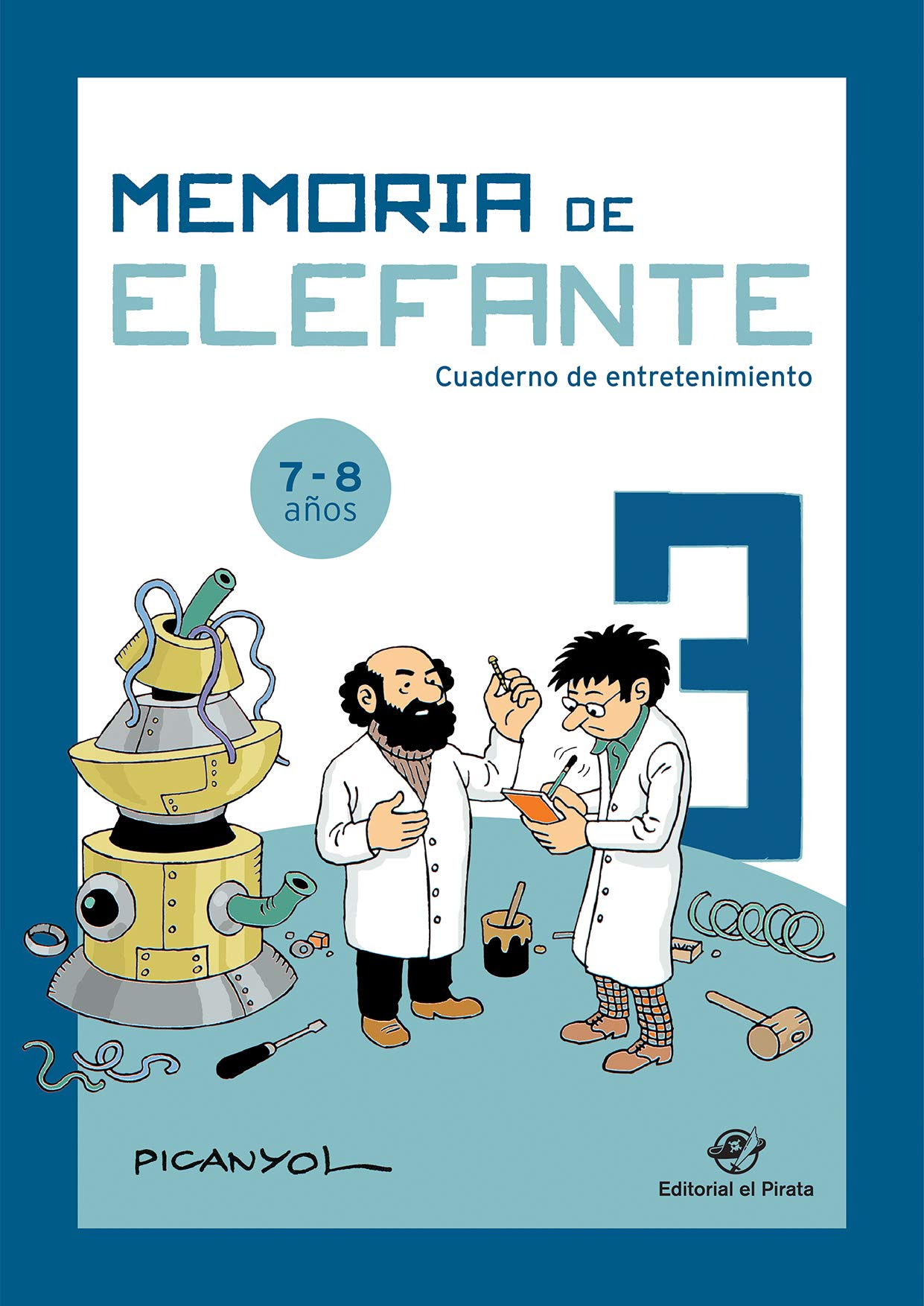 Memoria de elefante 3: cuaderno de entretenimiento: Juegos para 7 y 8 años: tercero de primaria - Cuadernillo de actividades