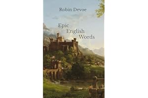 Epic English Words: Dictionary of Beauty, Interest, and Wonder