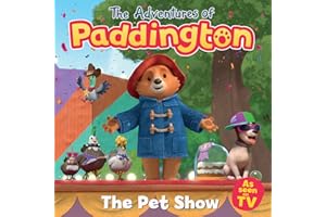 Pet Show: Jump into Paddington’s new fun-filled children’s picture-book adventure – based on the Emmy-award winning animated series about the classic character!