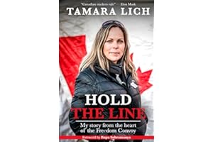 Hold The Line: My story from the heart of the Freedom Convoy
