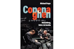 Copenaghen. Heisenberg, Bohr e la bomba