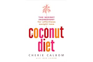 THE COCONUT DIET: The Secret Ingredient for Effortless Weight Loss