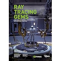 Ray Tracing Gems: High-Quality and Real-Time Rendering with DXR and Other APIs (English Edition)