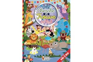 Cherche et trouve de Tout dès 3 ans: Jeux et activités ludiques sur divers thèmes, Animaux, Espace, Dinosaures et plus, pour développer sa concentration tout en s'amusant.