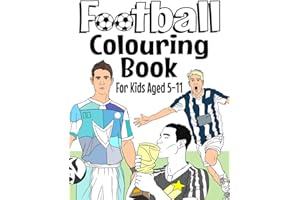 Football Colouring Book: For Kids Aged 5-11