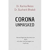 Corona unmasked: Neue Daten, Zahlen, Hintergründe