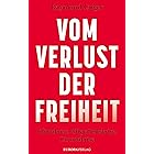 Vom Verlust der Freiheit: Klimakrise, Migrationskrise, Coronakrise (German Edition)