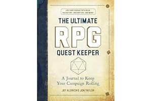 The Ultimate RPG Quest Keeper: A Journal to Keep Your Campaign Rolling; Log Your Character's Gear, Backstory, Encounters, and More!