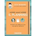 Home sweet home. Il planning. Prenditi cura della tua casa ogni giorno dell’anno
