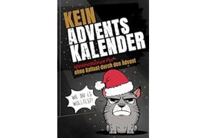 Kein Adventskalender | Minimalismus pur – ohne Ballast durch den Advent: Das lustige Geschenkbuch voller Nichts für Besinnlichkeits-Verweigerer mit Humor