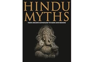 Hindu Myths (Histories): From Ancient Cosmology to Gods and Demons (Myths & Legends)