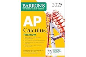 AP Calculus Premium, 2025: Prep Book with 12 Practice Tests + Comprehensive Review + Online Practice (Barron's AP Prep)