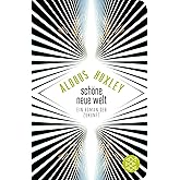 Schöne Neue Welt: Ein Roman der Zukunft