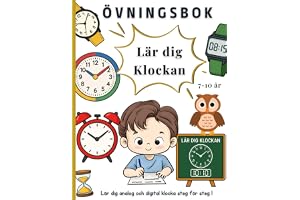 Lär dig klockan – Övningsbok för barn 7–10 år: Analog och digital tid med roliga klockövningar