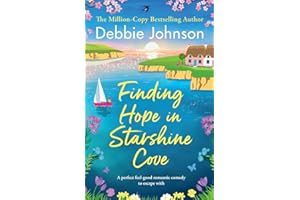 Finding Hope in Starshine Cove: A BRAND NEW totally uplifting romance that will make you smile: A perfect feel-good romantic comedy to escape with: 3