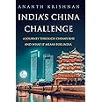 India's China Challenge: A Journey through China's Rise and What It Means for India