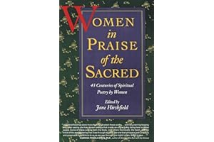 Women in Praise of the Sacred: 43 Centuries of Spiritual Poetry by Women