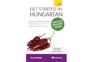 Get Started in Hungarian Absolute Beginner Course: (Book and audio support) (Teach Yourself)