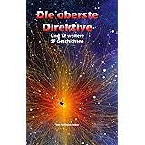 Die oberste Direktive: Und 12 weitere SF-Geschichten