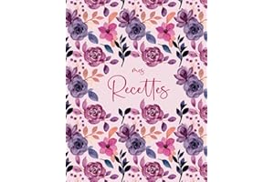 Mes Recettes Préférées: Livre de cuisine vierge pour écrire vos recettes et repas préférées. Écrivez jusqu’à 125 de vos plats préférés dans ce beau carnet de recettes à remplir - Grand Format A4