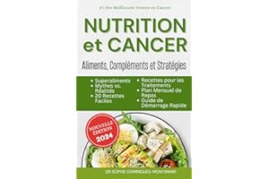 NUTRITION et CANCER: Aliments, Compléments et Stratégies
