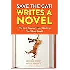 Save the Cat! Writes a Novel: The Last Book On Novel Writing You'll Ever Need (English Edition)