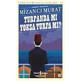 Turfanda Mı Yoksa Turfa Mı? (G&uuml;n&uuml;m&uuml;z T&uuml;rk&ccedil;esiyle): T&uuml;rk Edebiyatı Klasikleri - 12