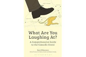 What Are You Laughing At?: A Comprehensive Guide to the Comedic Event