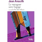 Le Voyageur sans bagage. (suivi de) Le Bal des voleurs: 759