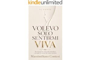 Volevo solo sentirmi Viva (Il Conte – La Saga del