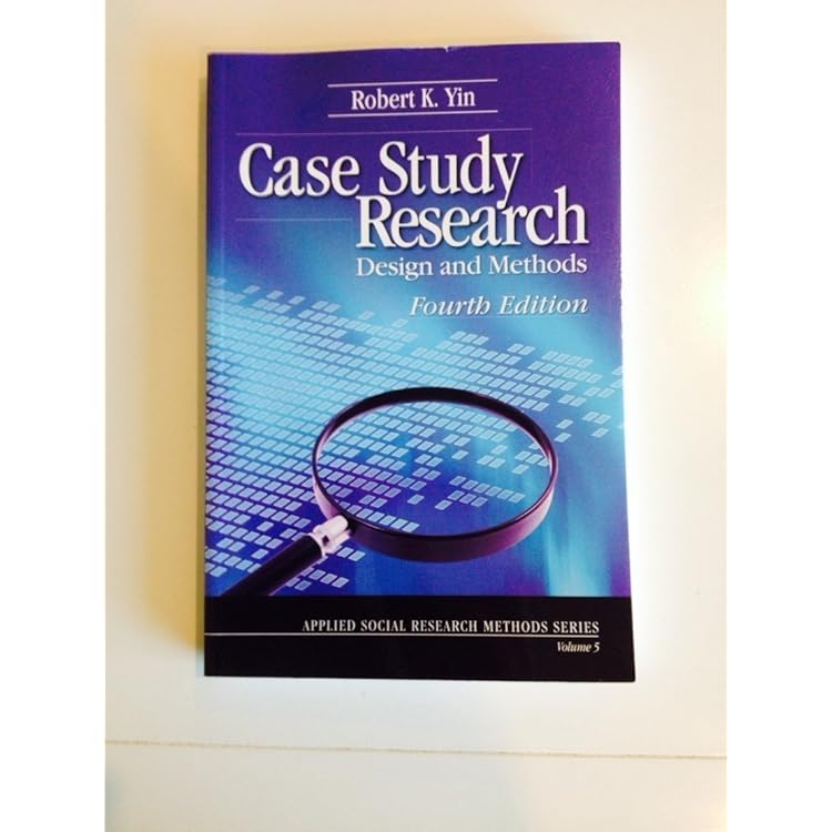 Case Study Research and Applications: Design and Methods : Yin, Dr