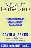 Brand Leadership, Engl. ed.: Building Assets in an Information Economy by 