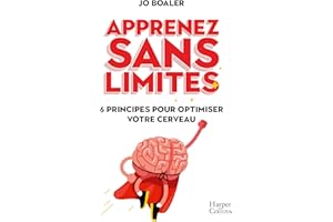 Apprenez sans limites: 6 principes pour muscler votre cerveau